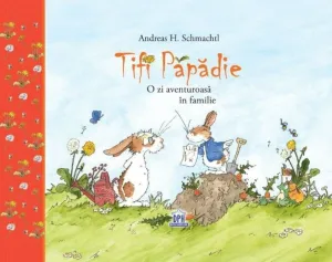 Andreas H. Schmachtl: Tifi papadie - O zi aventuroasa in familie